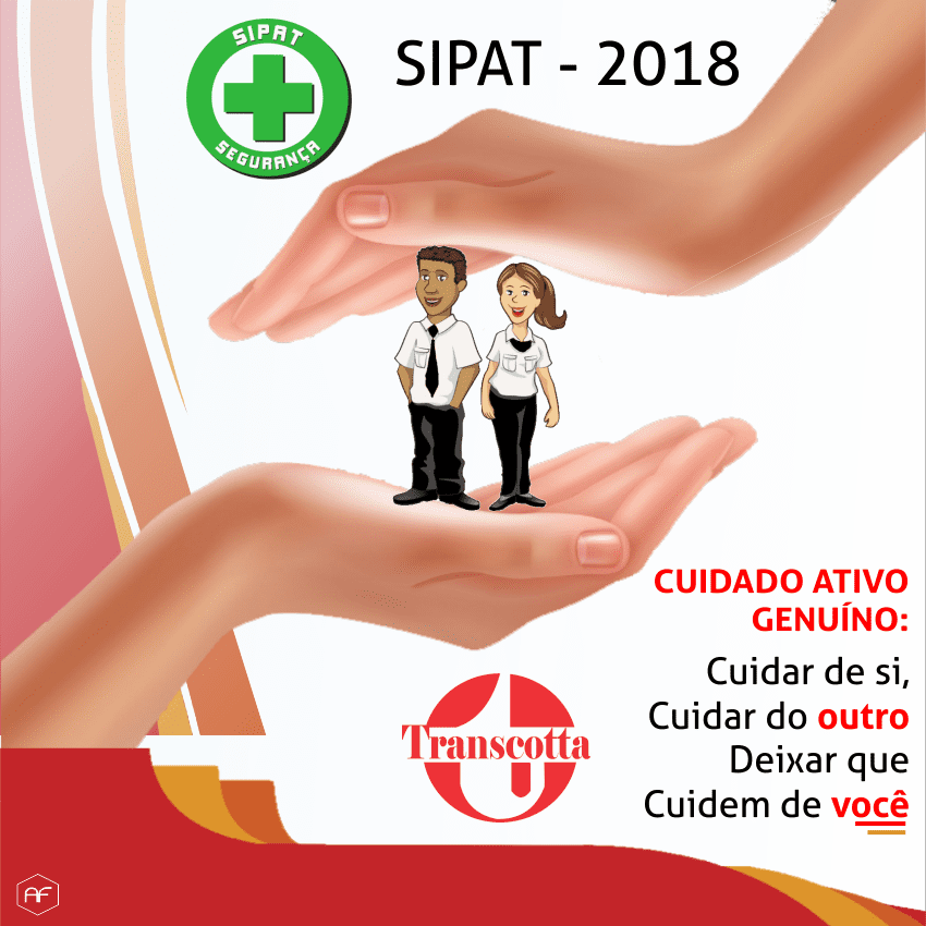SIPAT-2018 – “Cuidado Ativo Genuino Cuidar de si, cuidar do outro, deixar que cuidem de você”