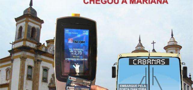 Bilhetagem eletrônica chega a Mariana Bilhetagem eletrônica chega a Mariana