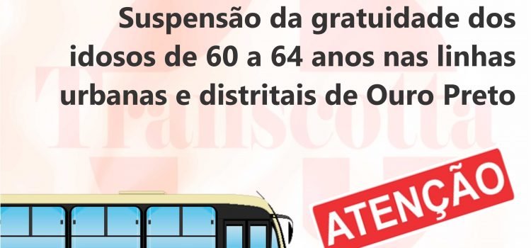 Suspensão da gratuidade dos idosos de 60 a 64 anos nas linhas urbanas e distritais de Ouro Preto